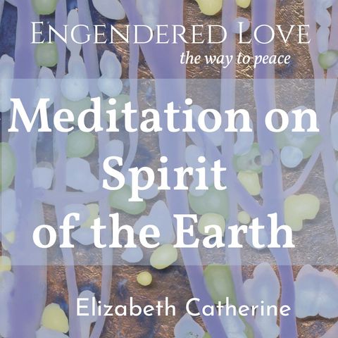 Meditation on Spirit of the Earth