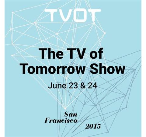 Radio [itvt]: 2 Sessions from the Insights Track at TVOT SF 2015
