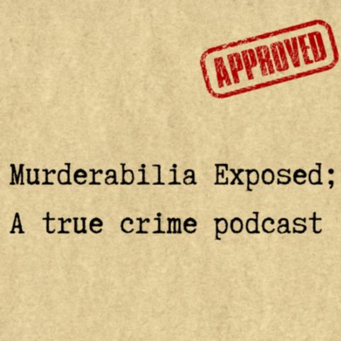 Episode 12: Hybristophilia with convicted serial killer William Holbert AKA Wild Bill