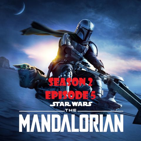 The Mandalorian S2 E5