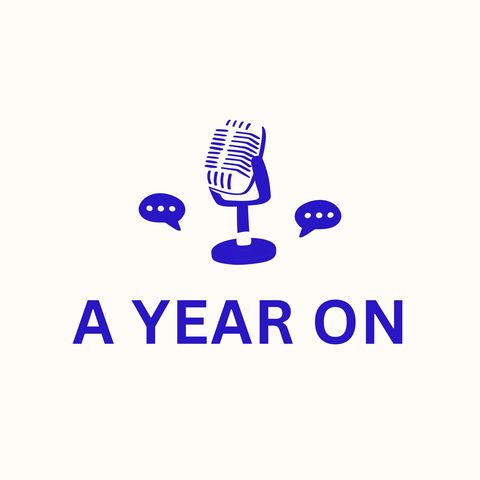 A Year On - Episode Three