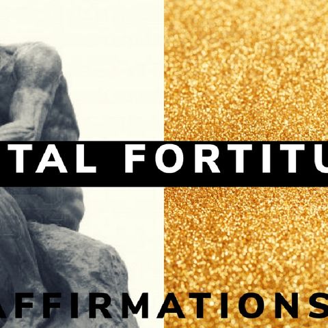 MENTAL FORTITUDE || MIND OF GOD|| ALPHA AFFIRMATIONS