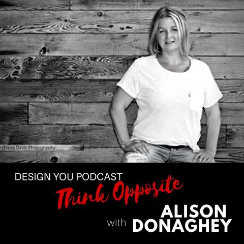 EP 048 – Think Opposite with Alison Donaghey