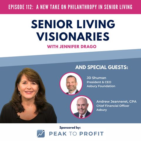 Episode 112: A New Take on Philanthropy in Senior Living