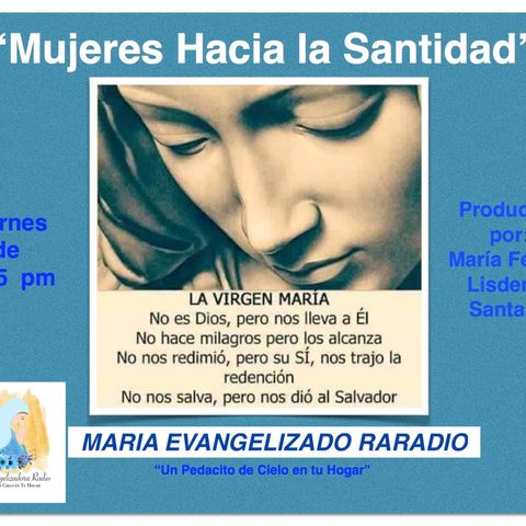 Mujeres Hacia la Santidad con María Feliz y Lisdenis Santana - 14 de Diciembre 18