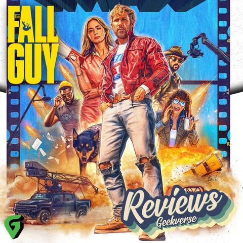 The Fall Guy Review & Spoilers Discussion : GV 612