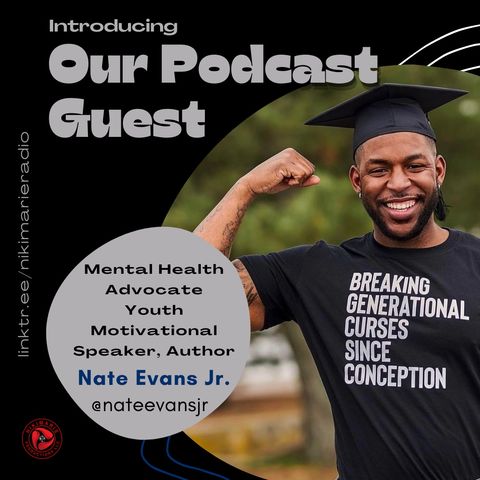 S03 E14: Change What We Normalize with Mental Health Advocate & Author, Nate Evans Jr.