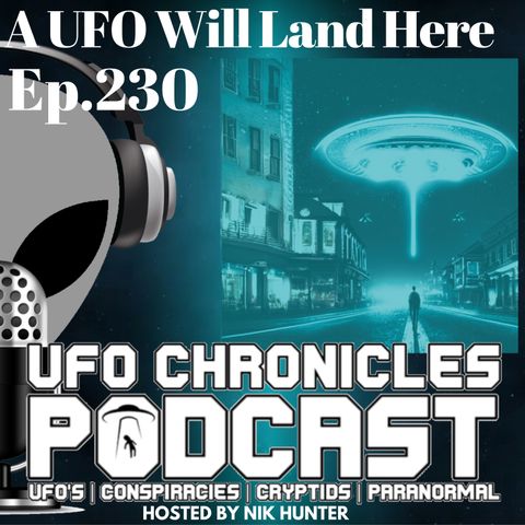 Ep.230 A UFO Will Land Here (Throwback)