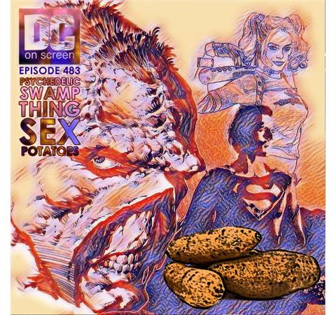Psychedelic 'Swamp Thing' Sex Potatoes