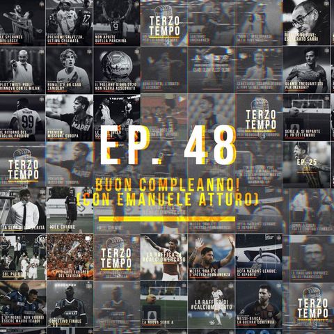 Ep.48 - Buon compleanno! (con Emanuele Atturo)