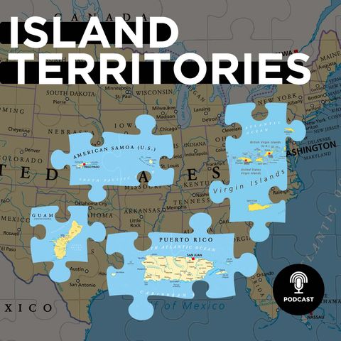 Island Territories: Unpacking U.S. Colonies in the Caribbean and Pacific