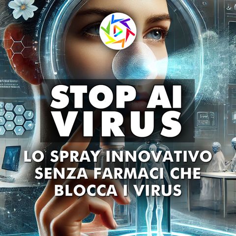 Stop Ai Virus: Arriva Lo Spray Innovativo Senza Farmaci!