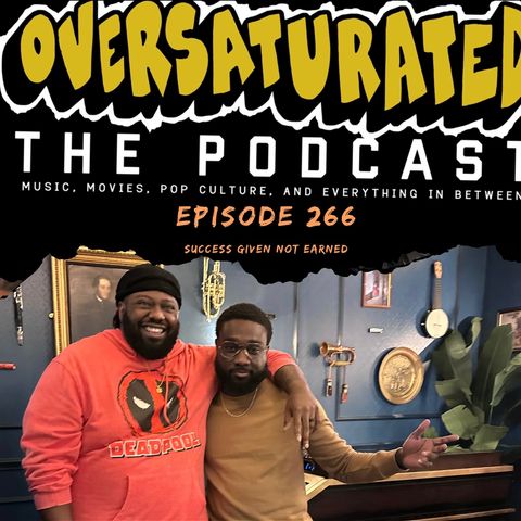 Episode 266 - Success Given , Not Earned