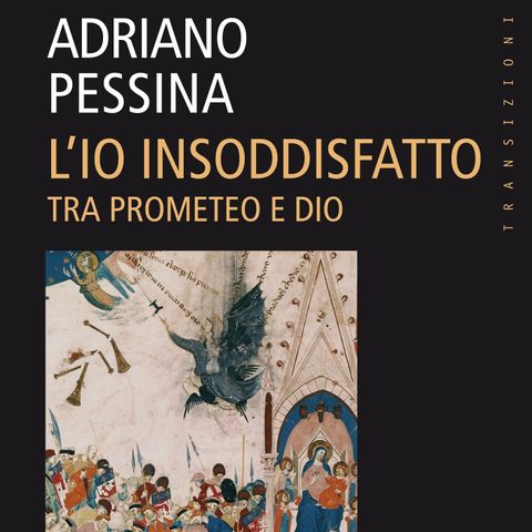 Adriano Pessina "L'io insoddisfatto"