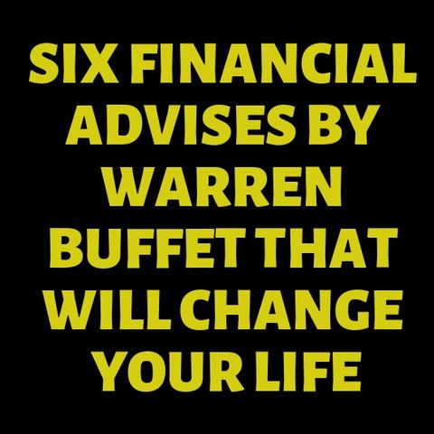 Episode 1: Six Financial Advises by Warren Buffet That Will Change Your Life