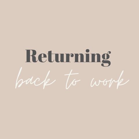 Episode 44- Returning back to work!