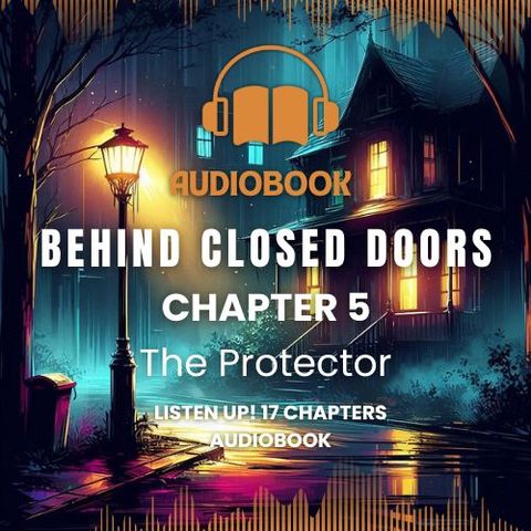 Chapter 5 : The Protector