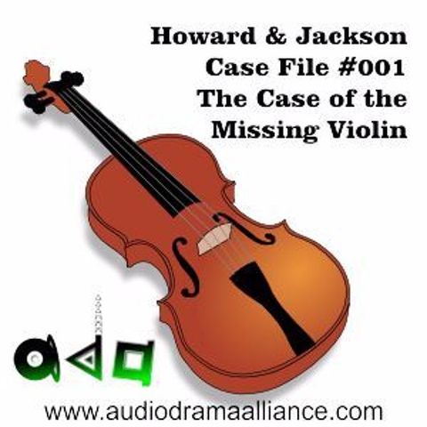 Howard & Jackson "Case File #001 - The Case of the Missing Violin"