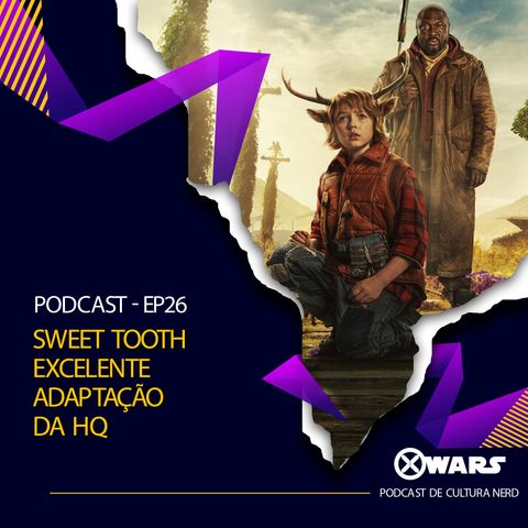 XWARS #26 Sweet Tooth Excelente Adaptação da HQ