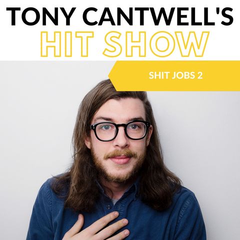 Episode 72 - Shit Jobs 2