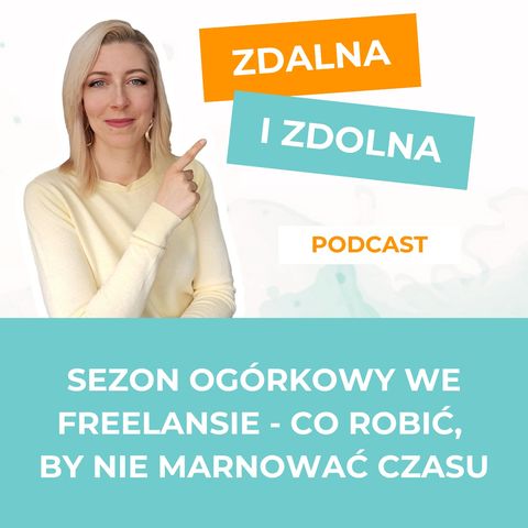 3. Sezon ogórkowy we freelansie? Co robić, by nie marnować czasu