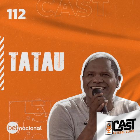 TATAU - CASTFC #112