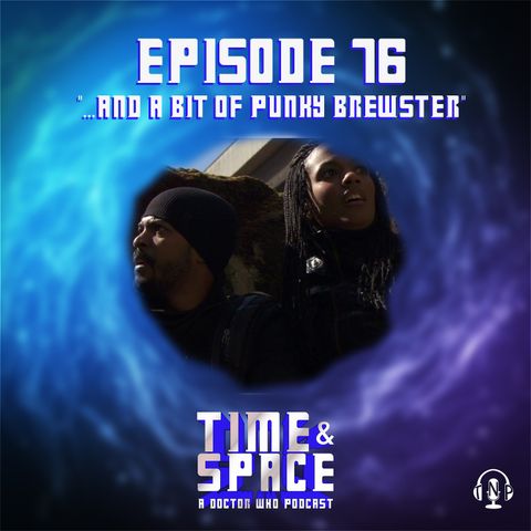 Episode 76 - ...And a Bit of Punky Brewster