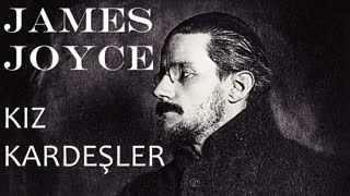 Kız Kardeşler  James Joyce sesli kitap tek parça