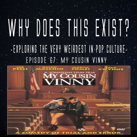 Episode 67: My Cousin Vinny