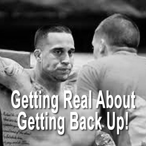Getting Real About Getting Back Up