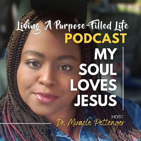 Episode 77 - My Soul Loves Jesus