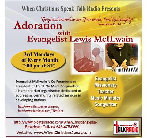 Adoration (REPLAY):  "The Worship Experience"  with Evangelist Lewis McIlwain