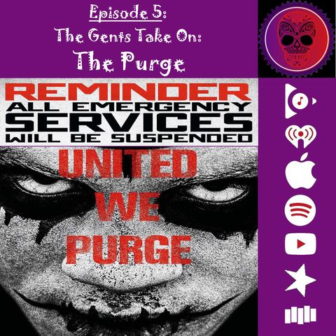 5. The Gents Take On: The Purge