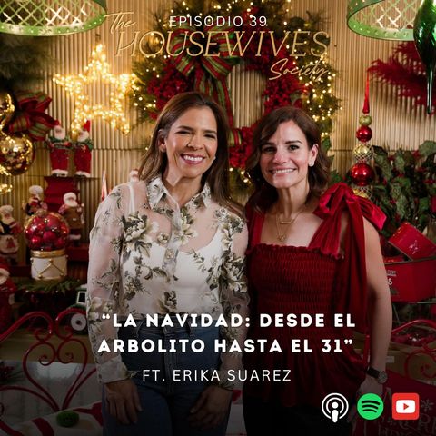 39. La navidad: desde el arbolito hasta el 31 Ft Erika Suarez