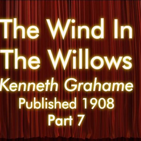 P7 Wind In The Willows - Classic Stories Readings By Chris Sneyd
