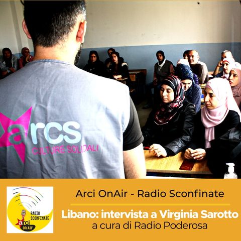 Ep. #21 | Libano: intervista a Virginia Sarotto, cooperante di Arcs