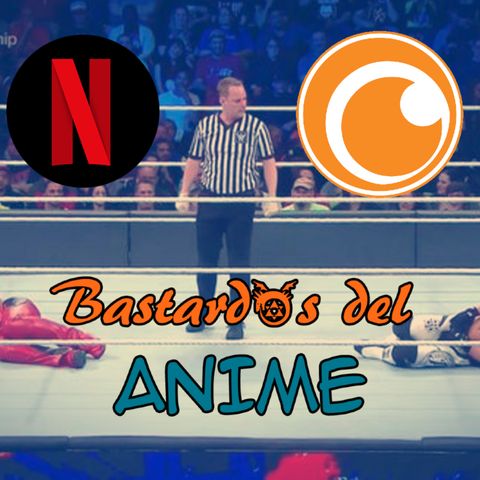 Crunchy Roll vs Netflix ¿Que plataforma prefieres para ver Animes?