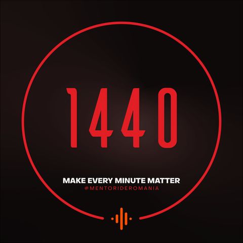 1440 de minute, toate contează 1440 S1E01