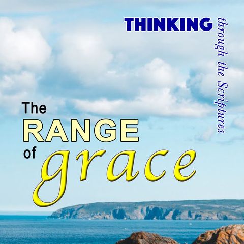 The Range of Grace (TTTS#18)