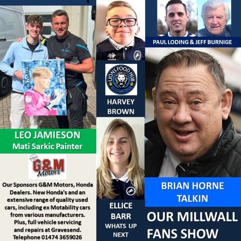 Our Millwall Fans Show - Sponsored by G&M Motors - Gravesend 13/09/24