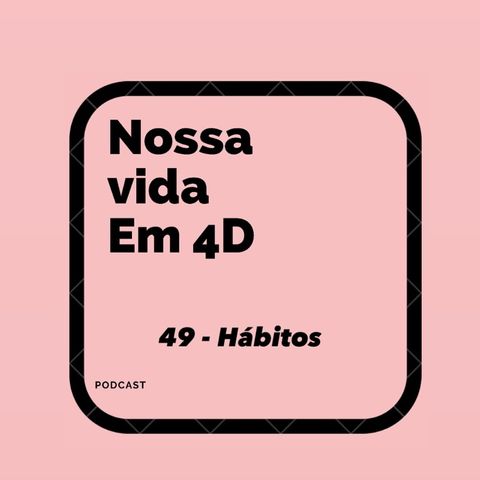 #49 - Hábitos