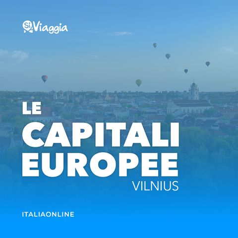 Vilnius: cosa fare di insolito nella capitale lituana