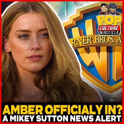 Amber Heard Confirmed for Aquaman 2? A Major Mikey Sutton Scoop!