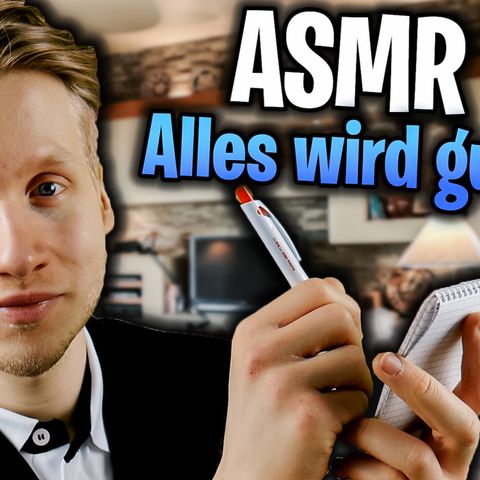 ASMR | Dein THERAPEUT nimmt dir alle ÄNGSTE & UNTERSTÜTZT dich!