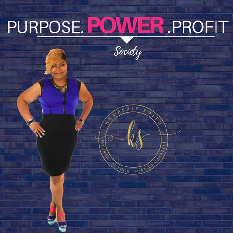 [SEASON 1] Purpose.Power.Profit Society Episode 0008 LaTerra Wise