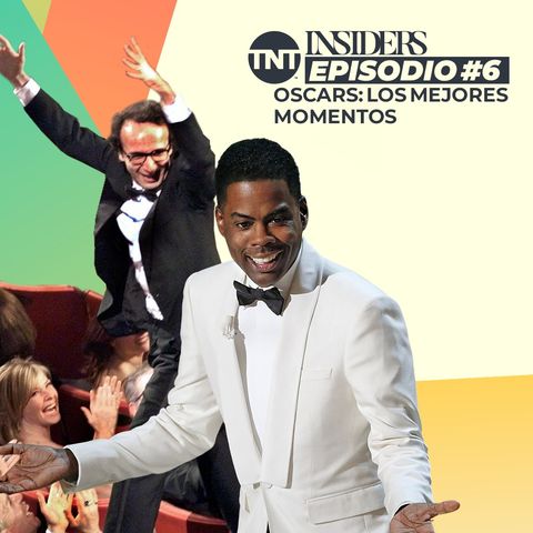 INSIDERS | Episodio #6 – Los Mejores Momentos de Oscars®| TNT Original Podcast