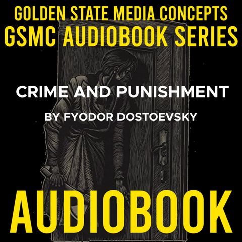 GSMC Classics: Audiobook Series: Crime and Punishment by Fyodor Dostoevsky Episode 5: Part 1 Chapter 5