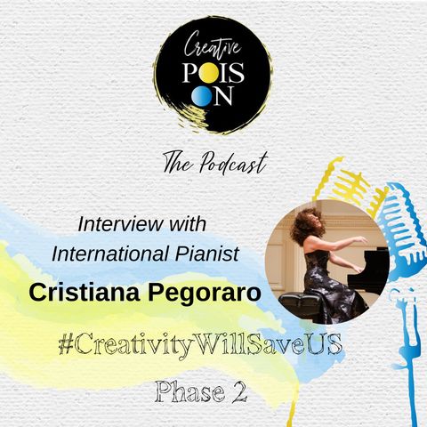 Interview with International Pianist Cristiana Pegoraro - #CreativityWillSaveUs Phase 2