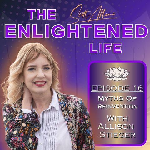 Myths of Reinvention - Using Stories to Reclaim Your Power with Allison Stieger