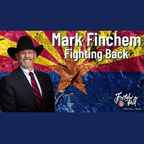 Fighting Back! Mark Finchem